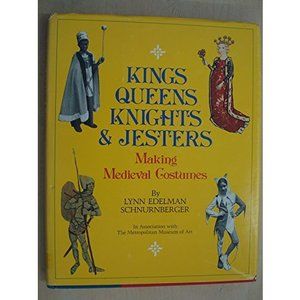Kings, Queens, Knights, and Jesters: Making Medieval Costumes